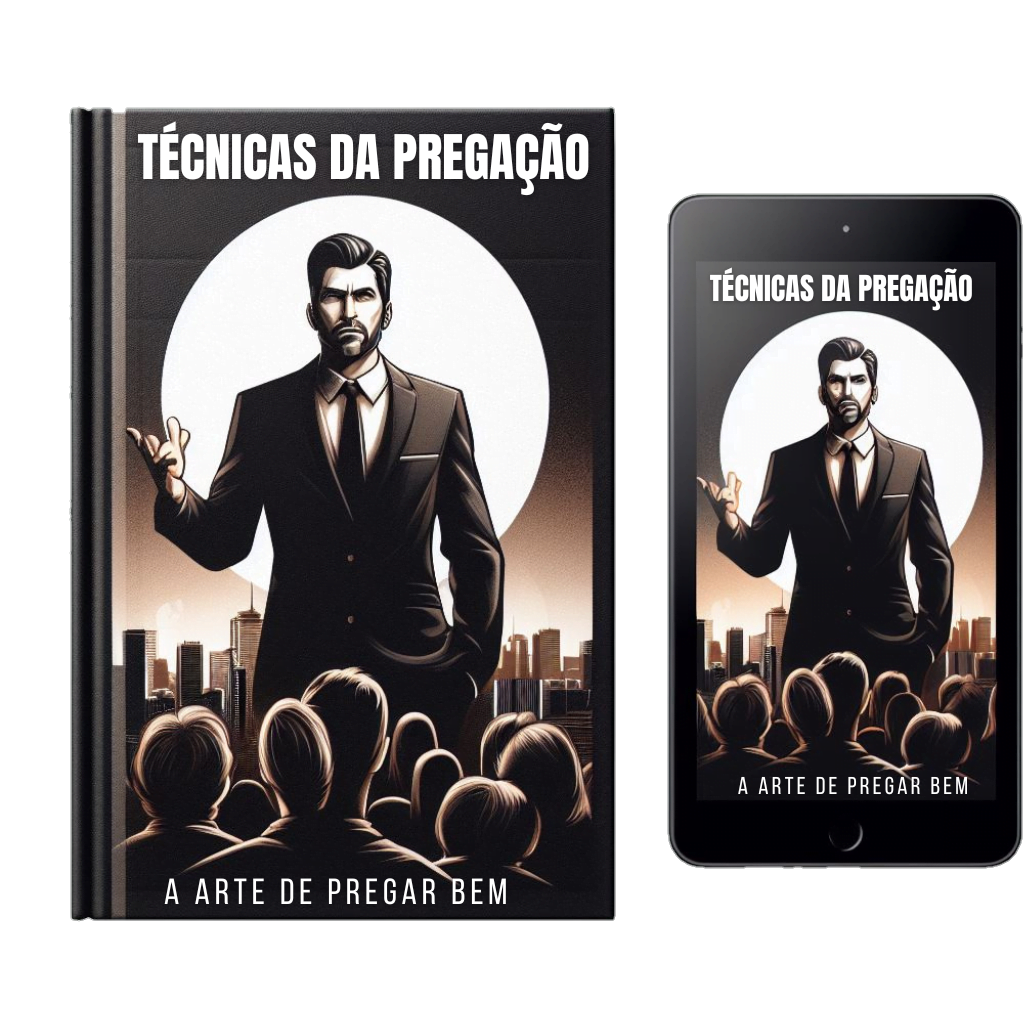 TÉCNICAS DA PREGAÇÃO A ARTE DE PREGAR BEM O Pregador